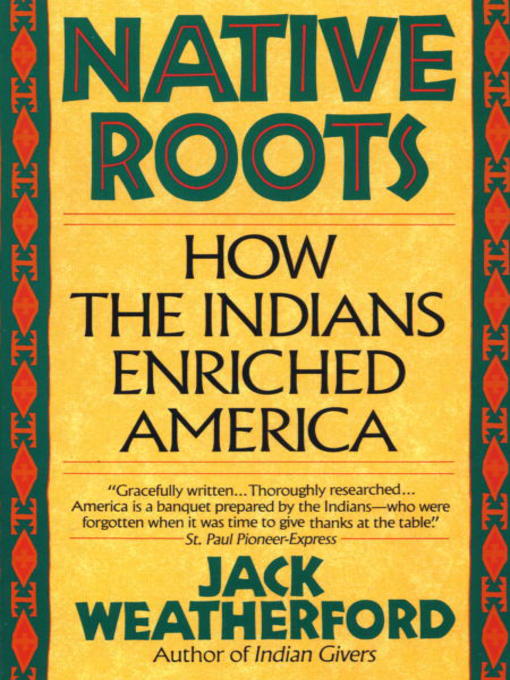 Title details for Native Roots by Jack Weatherford - Available